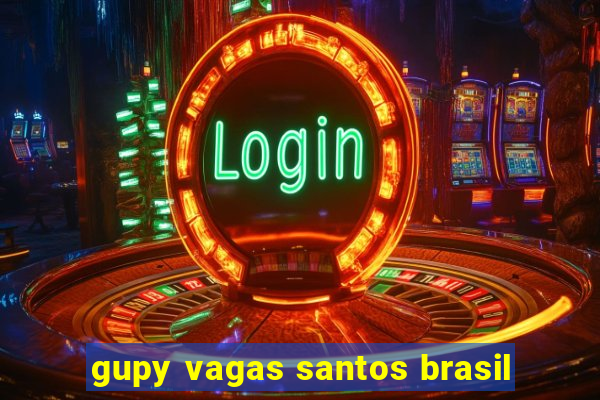 gupy vagas santos brasil